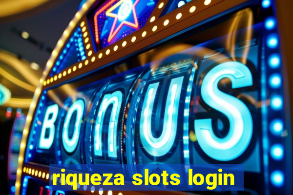 riqueza slots login